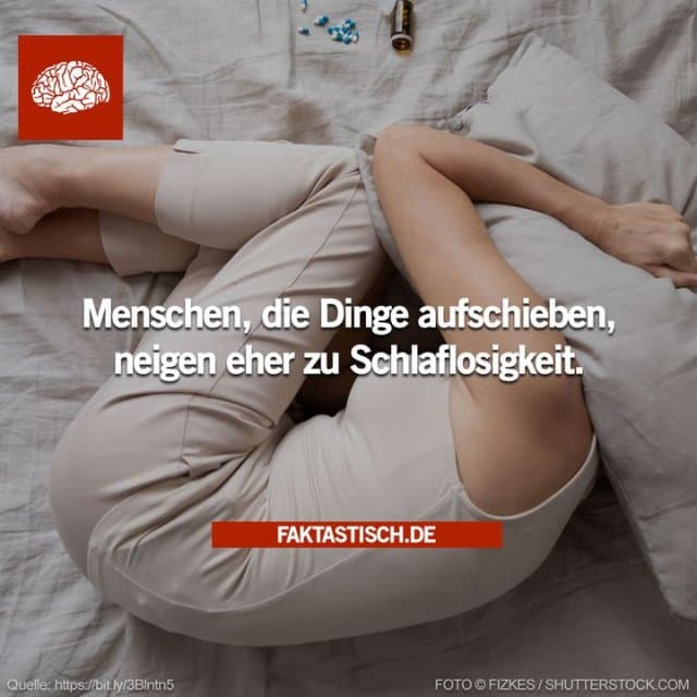Menschen, die dazu neigen, Dinge aufzuschieben, haben einer Studie zufolge ein höheres Risiko, an Schlaflosigkeit zu erkranken – eine Schlafstörung, die durch Schwierigkeiten beim Einschlafen oder Durchschlafen gekennzeichnet ist 😴 - Inspiration, Zitate & Sprüche | MadeMyDay | Jetzt entdecken & teilen Menschen, die dazu neigen, Dinge aufzuschieben, haben einer Studie zufolge ein höheres Risiko, an Schlaflosigkeit zu erkranken – eine Schlafstörung, die durch Schwierigkeiten beim Einschlafen oder Durchschlafen gekennzeichnet ist 😴 - Inspirierendes Zitat mit Bild