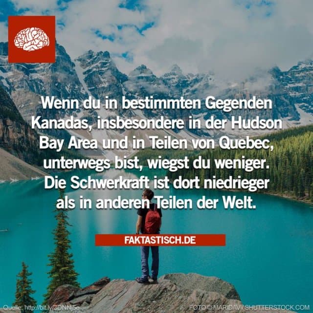 Die Schwerkraft in der Hudson Bay und den umliegenden Regionen ist niedriger als in anderen Teilen der Welt, ein Phänomen, das erstmals in den 1960er Jahren festgestellt wurde, als die globalen Gravitationsfelder der Erde erfasst wurden 🌎 - Inspiration, Zitate & Sprüche | MadeMyDay | Jetzt entdecken & teilen Die Schwerkraft in der Hudson Bay und den umliegenden Regionen ist niedriger als in anderen Teilen der Welt, ein Phänomen, das erstmals in den 1960er Jahren festgestellt wurde, als die globalen Gravitationsfelder der Erde erfasst wurden 🌎 - Inspirierendes Zitat mit Bild