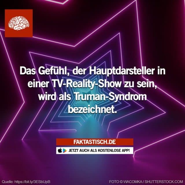 Menschen, die am Truman-Syndrom leiden, haben eine Wahnvorstellung und glauben, ihr Leben sei eine 24-Stunden-Reality-Show 😕 📲 Mehr Fakten gibt es in unserer kostenlosen App (Download im App Store oder Play Store - Inspiration, Zitate & Sprüche | MadeMyDay | Jetzt entdecken & teilen Menschen, die am Truman-Syndrom leiden, haben eine Wahnvorstellung und glauben, ihr Leben sei eine 24-Stunden-Reality-Show 😕 📲 Mehr Fakten gibt es in unserer kostenlosen App (Download im App Store oder Play Store - Inspirierendes Zitat mit Bild