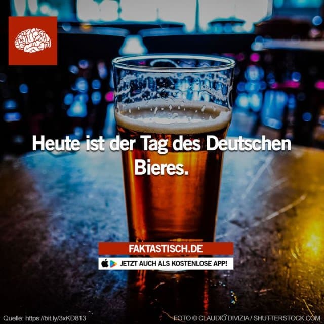 Mit dem Tag des Deutschen Bieres wird von den deutschen Bierbrauern der Erlass des bayerischen Reinheitsgebots im Jahr 1516 gefeiert 🍺 📲 Mehr Fakten gibt es in unserer kostenlosen App (Download im App Store oder Play Store) - Inspiration, Zitate & Sprüche | MadeMyDay | Jetzt entdecken & teilen Mit dem Tag des Deutschen Bieres wird von den deutschen Bierbrauern der Erlass des bayerischen Reinheitsgebots im Jahr 1516 gefeiert 🍺 📲 Mehr Fakten gibt es in unserer kostenlosen App (Download im App Store oder Play Store) - Inspirierendes Zitat mit Bild