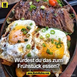 Würdest du das zum Frühstück essen?