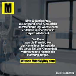 Eine 60-jährige Frau, die aufgrund eines
Autounfalls im Wachkoma lag, wachte
nach 27 Jahren in einer Klinik in Bayern
wi