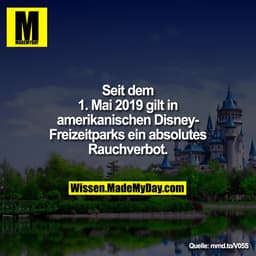 Seit dem 1. Mai 2019 gilt in amerikanischen
Disney-Freizeitparks ein absolutes Rauchverbot.
mmd.to/V05S