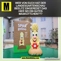 WER VON EUCH HAT DER LANDESGARTENSCHAU BEELITZ EINGEREDET DAS HIER SEI EIN GUTES MASKOTTCHEN???
@WimiWillNenJob
(BILD)