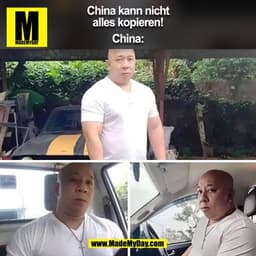 China kann nicht
alles kopieren!
China:
(BILD)